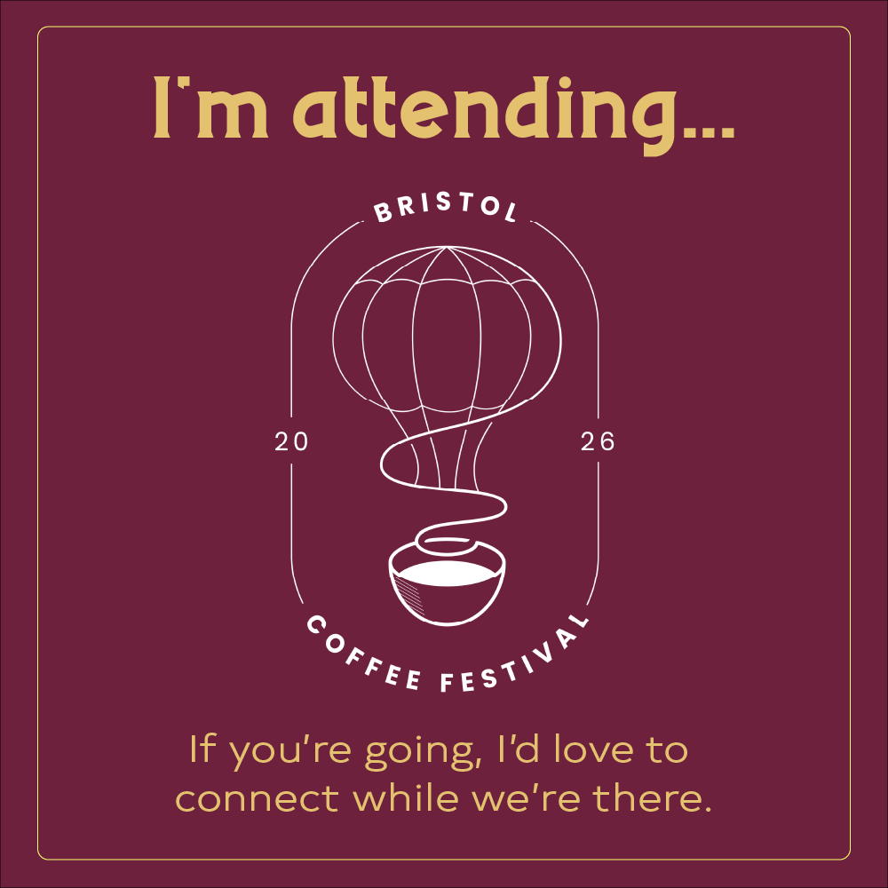 I'm attending Bristol Coffee Festival 2026 - if you're going, I'd love to connect while we're there