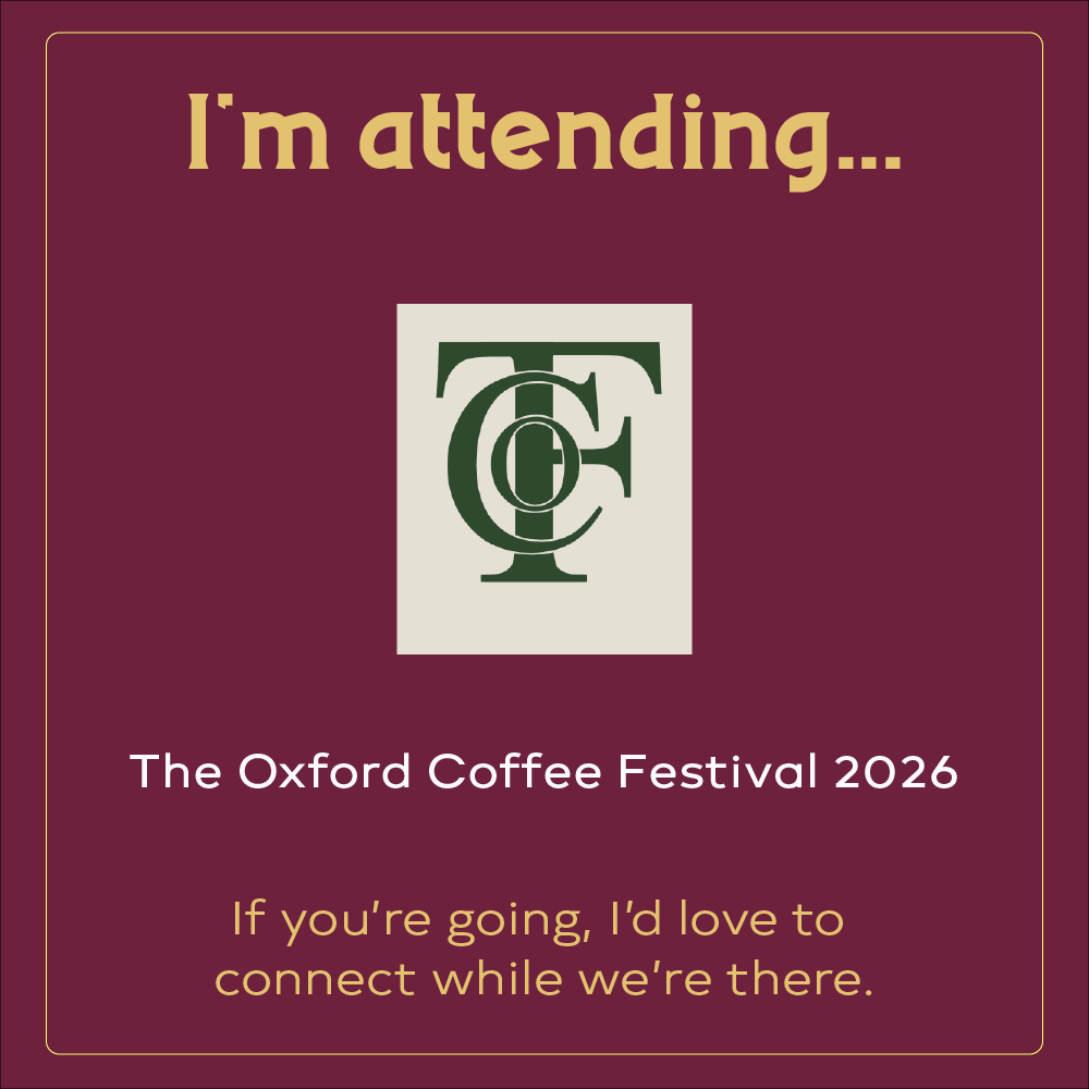I'm attending The Oxford Coffee Festival 2026 - if you're going, I'd love to connect while we're there